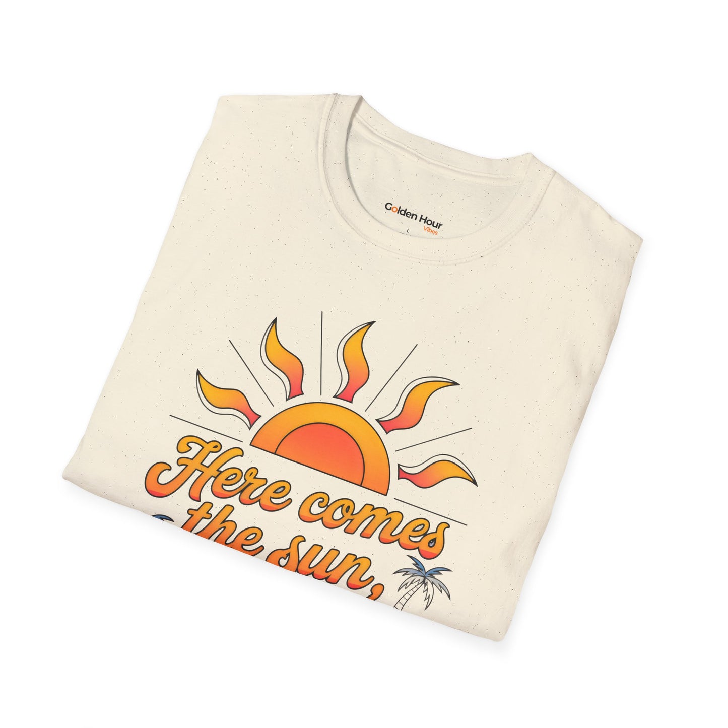 Here Comes the Sun Tee