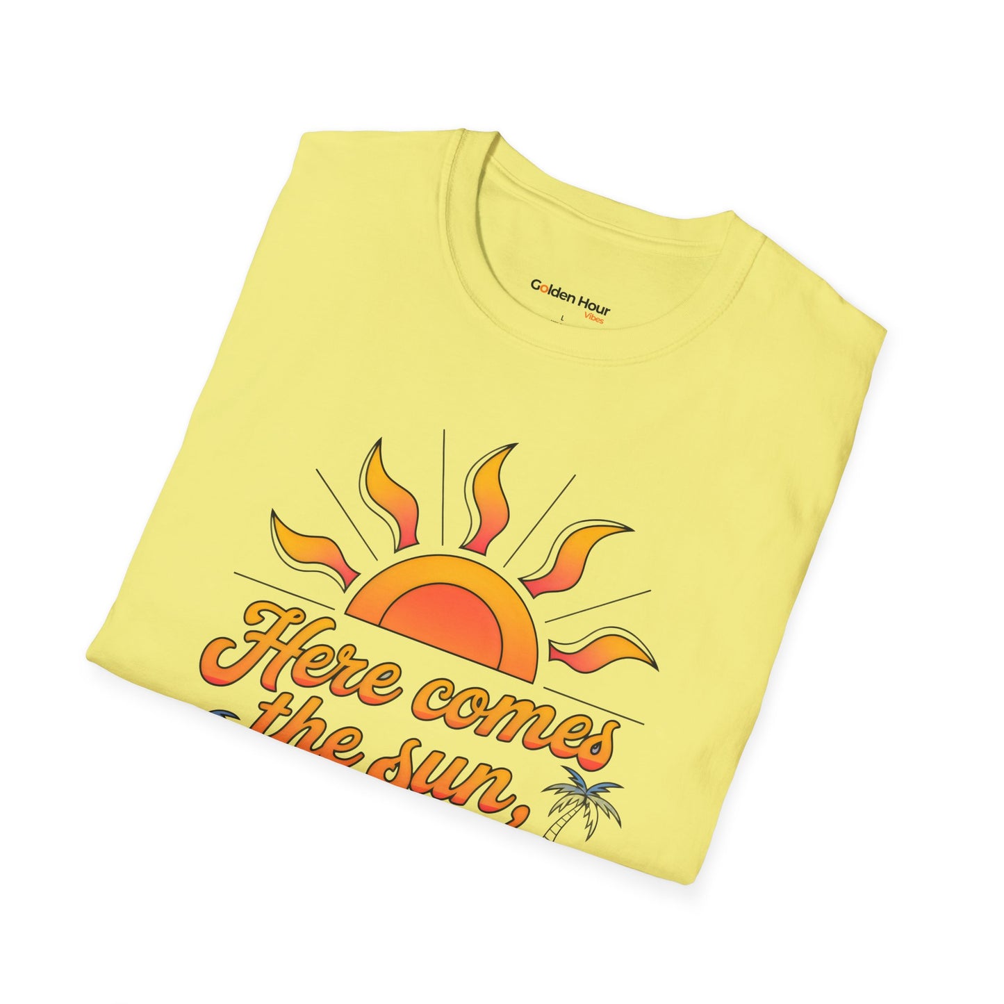 Here Comes the Sun Tee