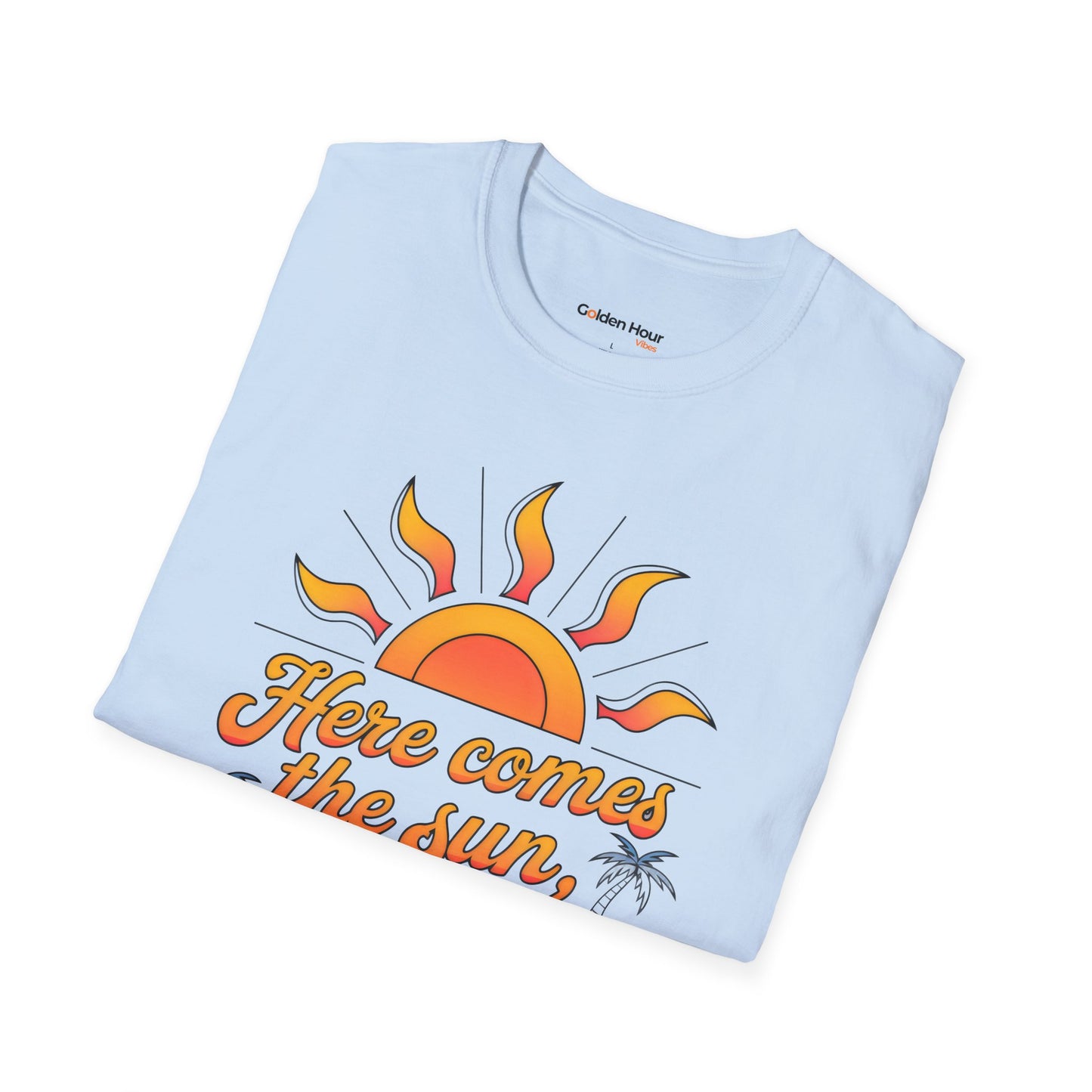 Here Comes the Sun Tee